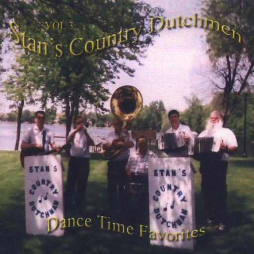 Stan's Country Dutchmen Vol. 3 " Dance Time Favorites " - Click Image to Close